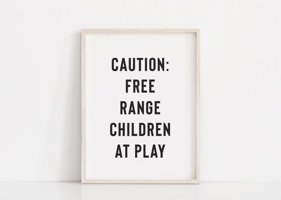 Caution Free Range Children At Play Bold Black Typography Poster
