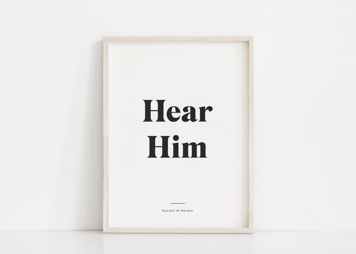 Hear Him Russell M Nelson Modern Faith Quote Minimalist Poster