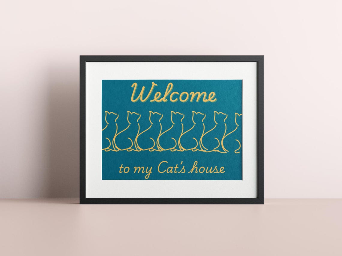 Welcome To My Cats House, Cat Lover Quote Poster