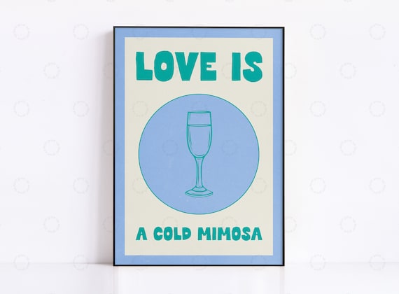 Love Is A Cold Mimosa Retro Cocktail Bar Cart Drink Quote Poster