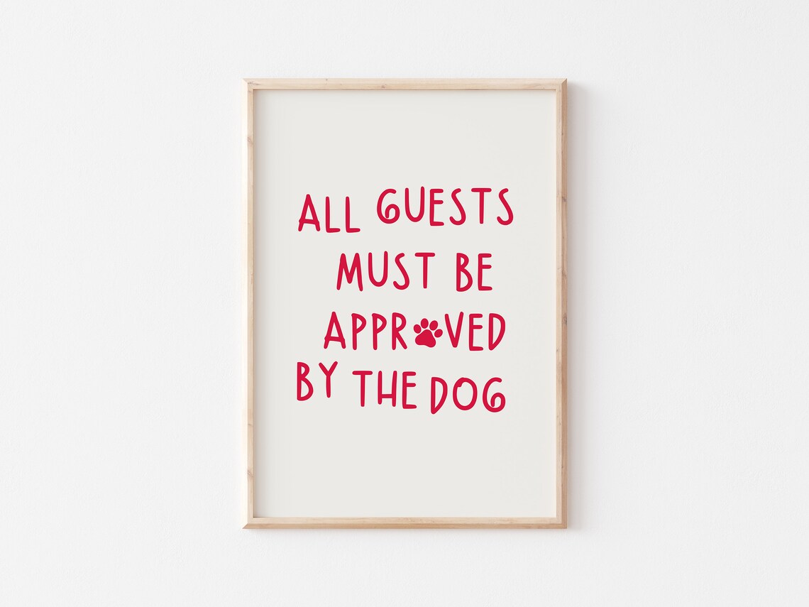 All Guests Must Be Approved By The Dog Funny Dog Print Dog Owner Gift Dog Lover Print Trendy Dog Poster Hand Drawn Dog Paw Prints - Image 5