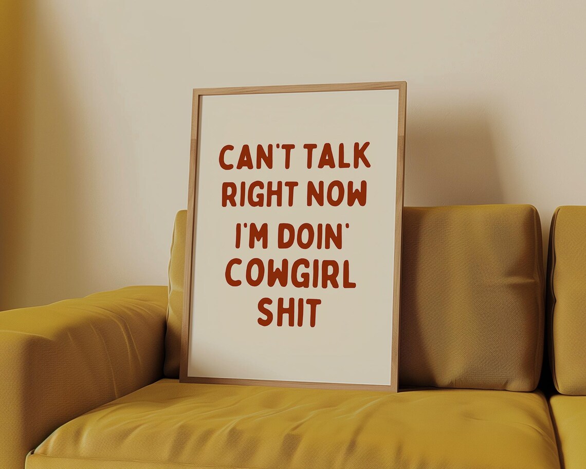 Can't Talk Right Now I'm Doin' Cowgirl Shit Western Sassy Wall Art - Image 3