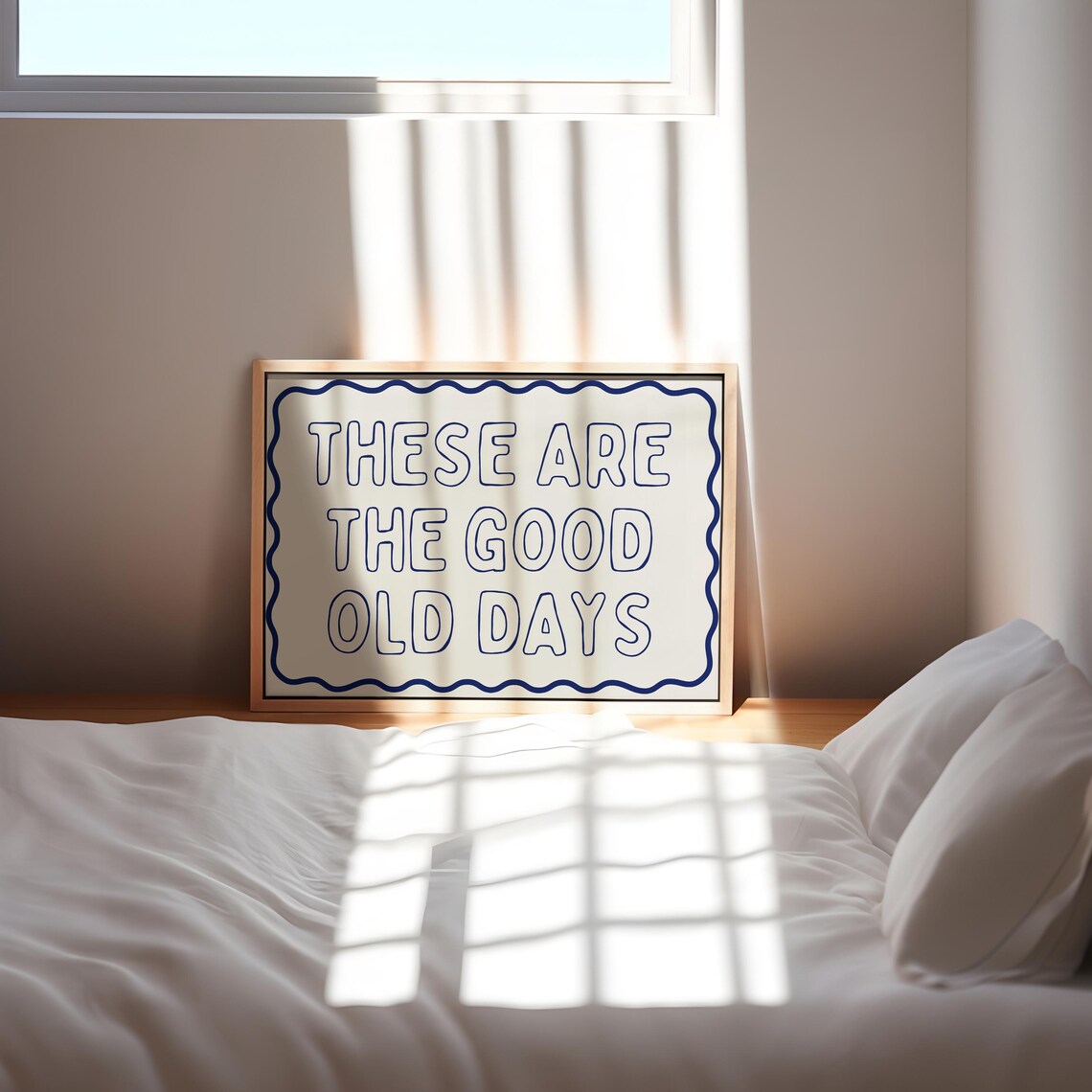 These Are The Good Old Days Feel Good Quote Art - Image 2