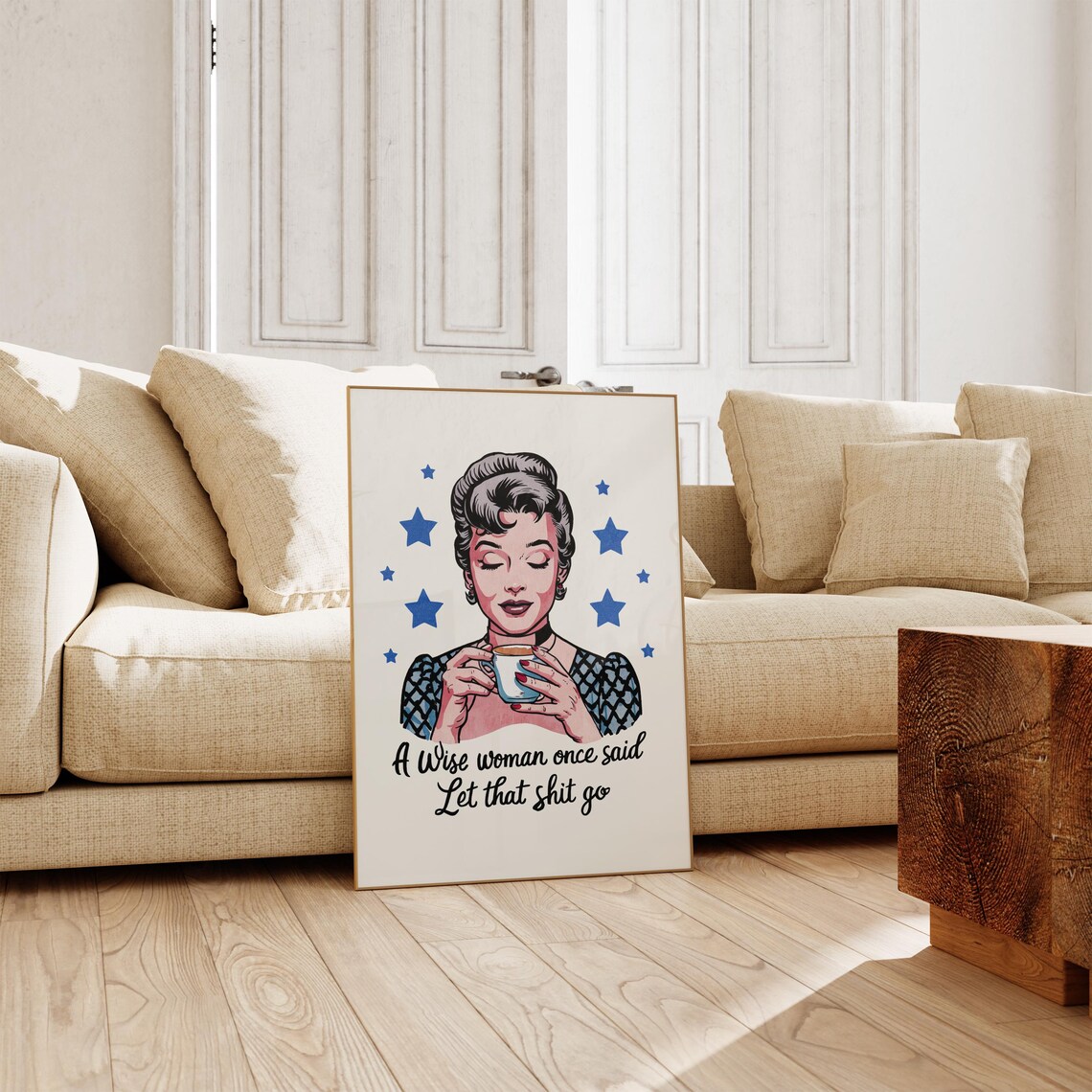 A Wise Woman Once Said Let That Shit Go Retro Coffee Woman Star Poster - Image 4