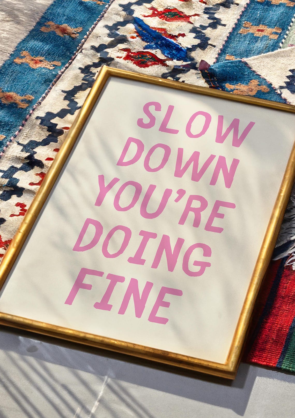 Slow Down Your Doing Fine Print Uplifting Quote Prints Pink Girly Bedroom Prints Affirmation Quotes Daily Reminder Wall Art Art - Image 3