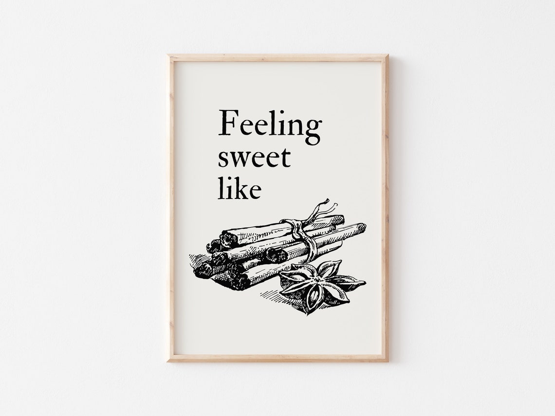 Feeling Sweet Like Cinnamon Sticks Vintage Kitchen Quote Poster - Image 3