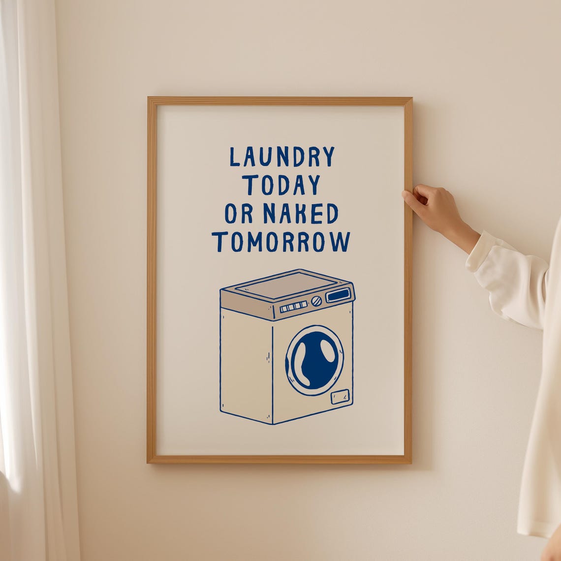 Laundry Today or Naked Tomorrow Washing Machine Funny Quote Poster - Image 2