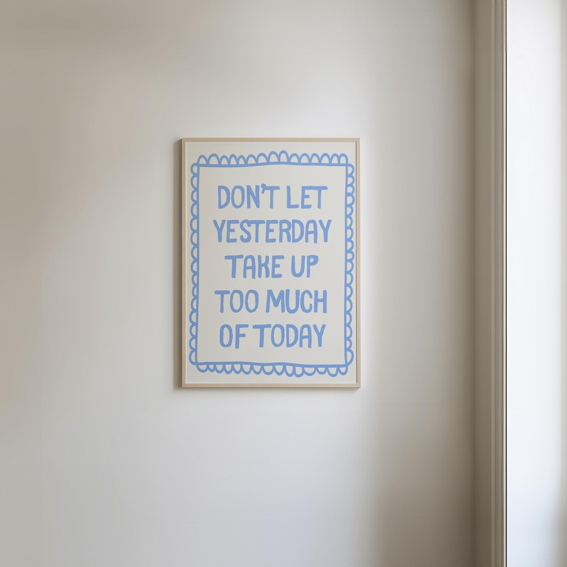 Dont Let Yesterday Take Up Too Much Of Today Art Print - Image 5