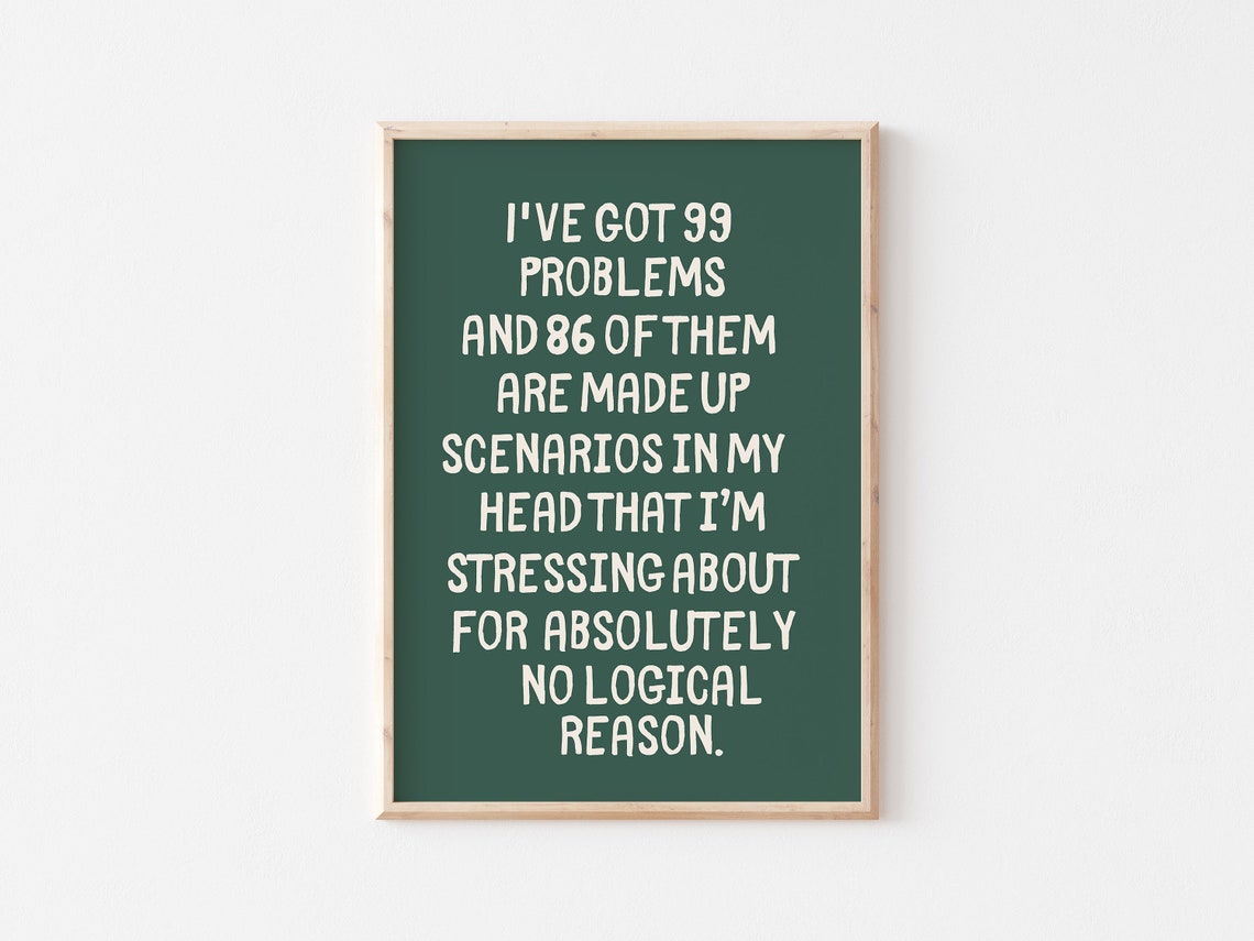I've Got 99 Problems Overthinking Anxiety Funny Mental Health Poster - Image 2