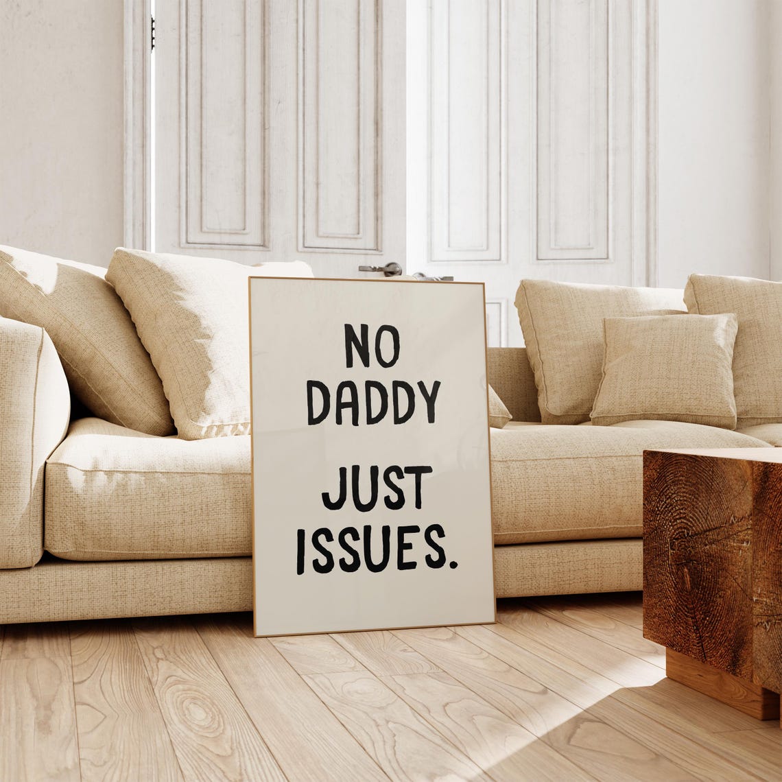 No Daddy Just Issues Cheeky Black Lettering Humor Quote Poster - Image 4