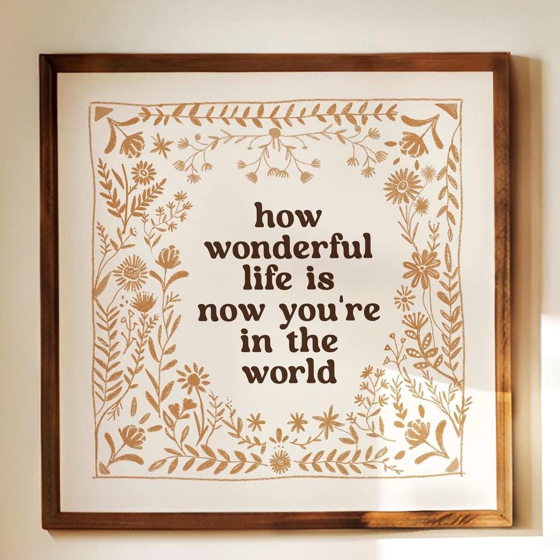 How Wonderful Life Is Now You Are in the World Nursery Poster