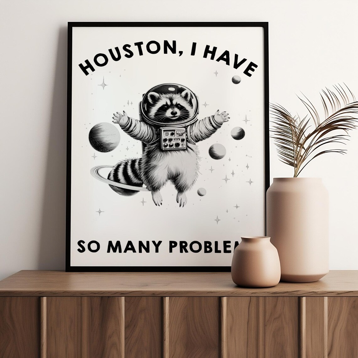 Funny Space Racoon Houston Problems Poster Print - Image 4