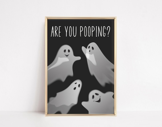 Are You Pooping Funny Ghosts Bathroom Quote Spooky Halloween Poster