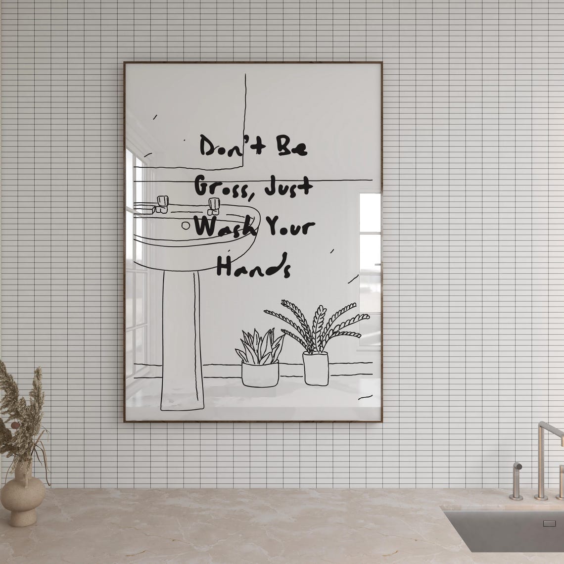 Don't Be Gross Just Wash Your Hands Funny Hand Drawn Bathroom Poster - Image 4