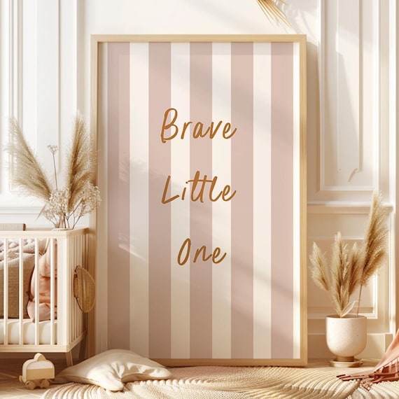 Brave Little One Script on Pink Stripes Nursery Quote Wall Poster