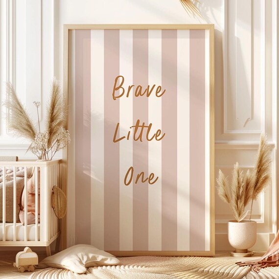 Brave Little One Stripe Print Minimalist Nursery Decor Kids Wall Art Play Room Quote