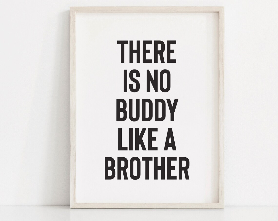 There Is No Buddy Like A Brother Boys Room Wall Quote Poster