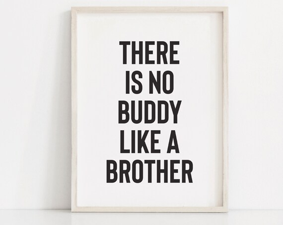 There Is No Buddy Like A Brother Boys Room Wall Quote Poster