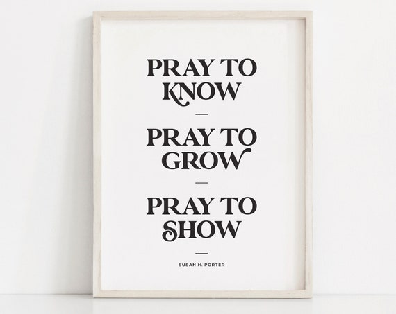 Lds Primary Lds Wall Art Susan H Porter Quote General Conference 2024 Latter Day Saint Poster Lds Quote Pray To Know