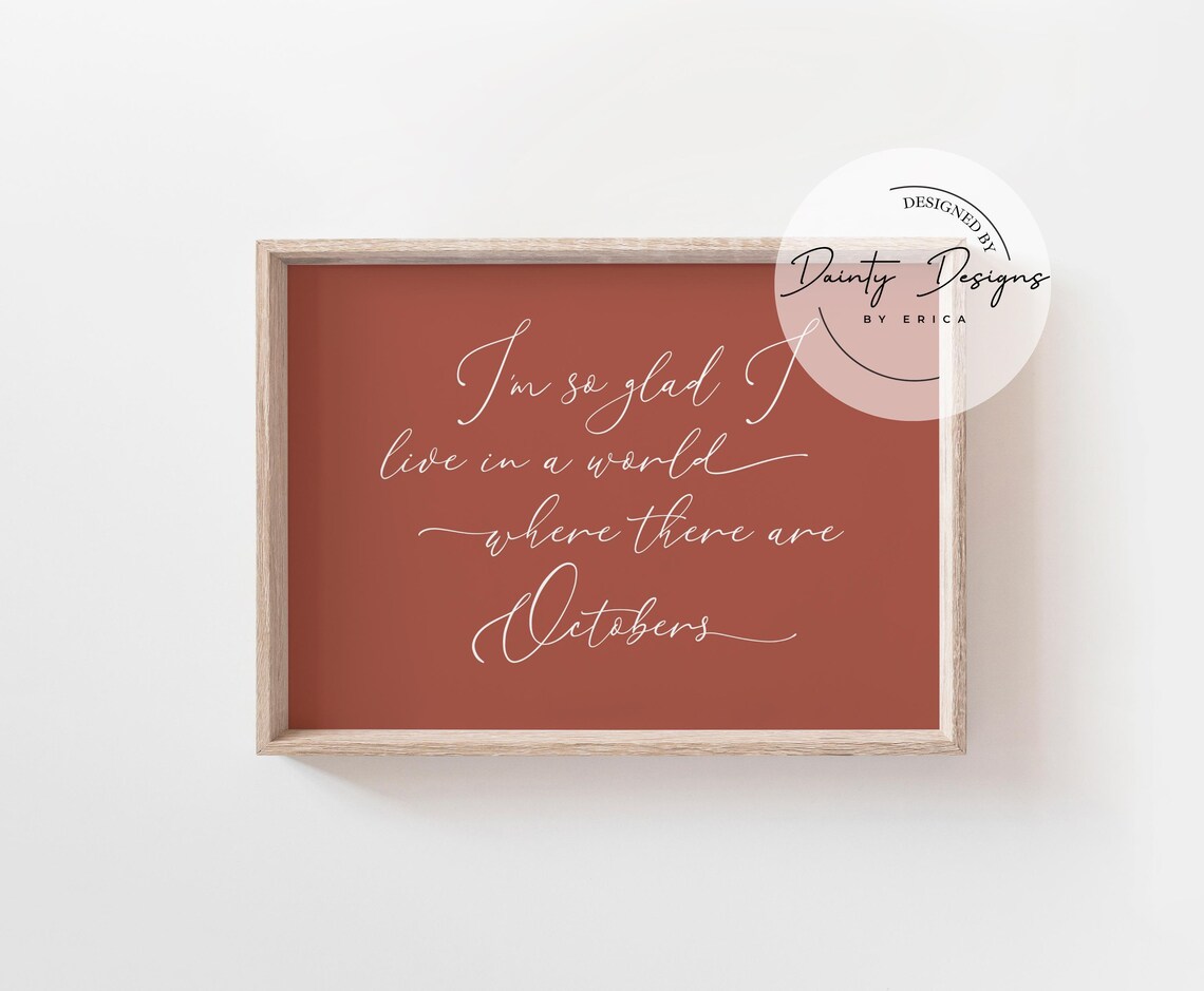 Im So Glad I Live in a World Where There Are Octobers Fall Quote Poster - Image 2