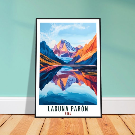 Laguna Paron Peru Alpine Lake Mountain Reflection Travel Art Poster