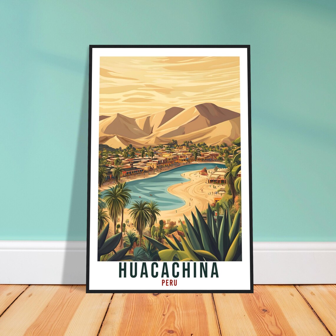 Huacachina Peru Desert Oasis Lagoon Palm Dunes Vintage Travel Poster Art