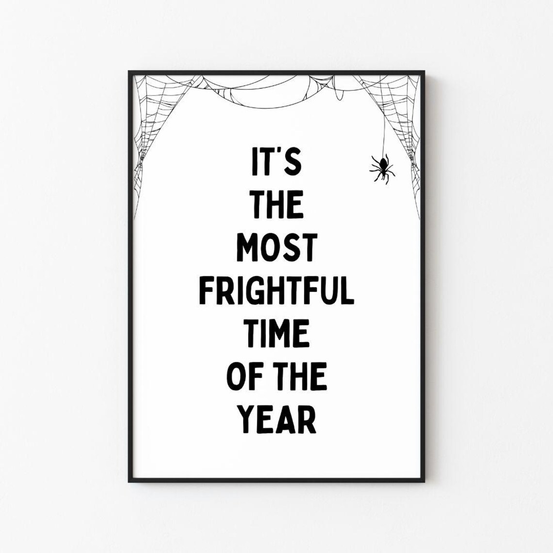 Its the Most Frightful Time of the Year Spiderweb Halloween Poster - Image 3