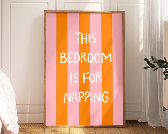 This Bedroom Is For Napping Print Striped Orange And Pink Retro Bedroom Art Trendy Bedroom Decor Cute Quote Art Aesthetic Print