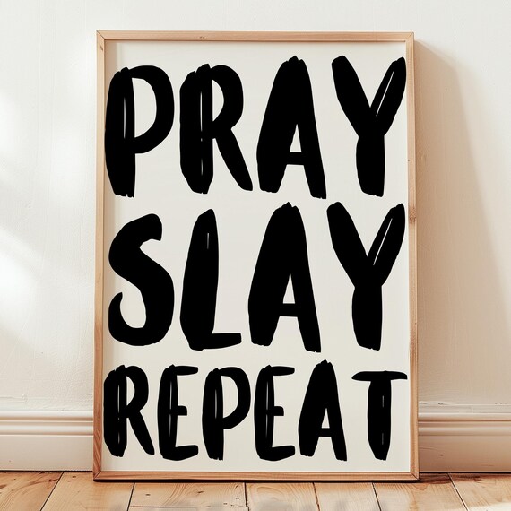 Pray Slay Repeat Bold Christian Quote Typography Design Poster