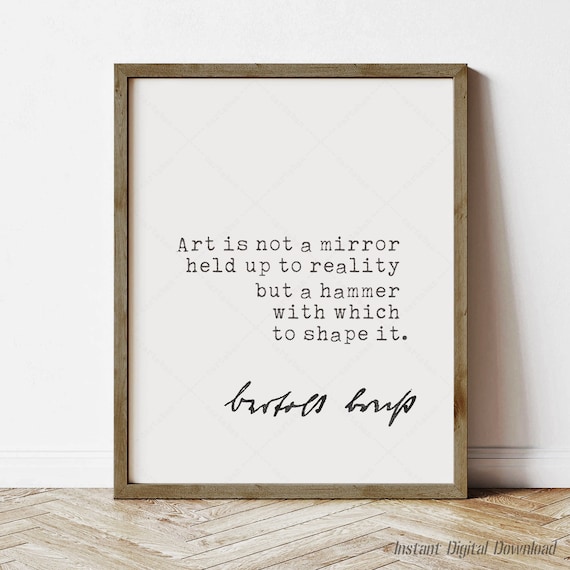 Bertolt Brecht Art Is Not a Mirror But a Hammer Quote Print Wall Art Poster
