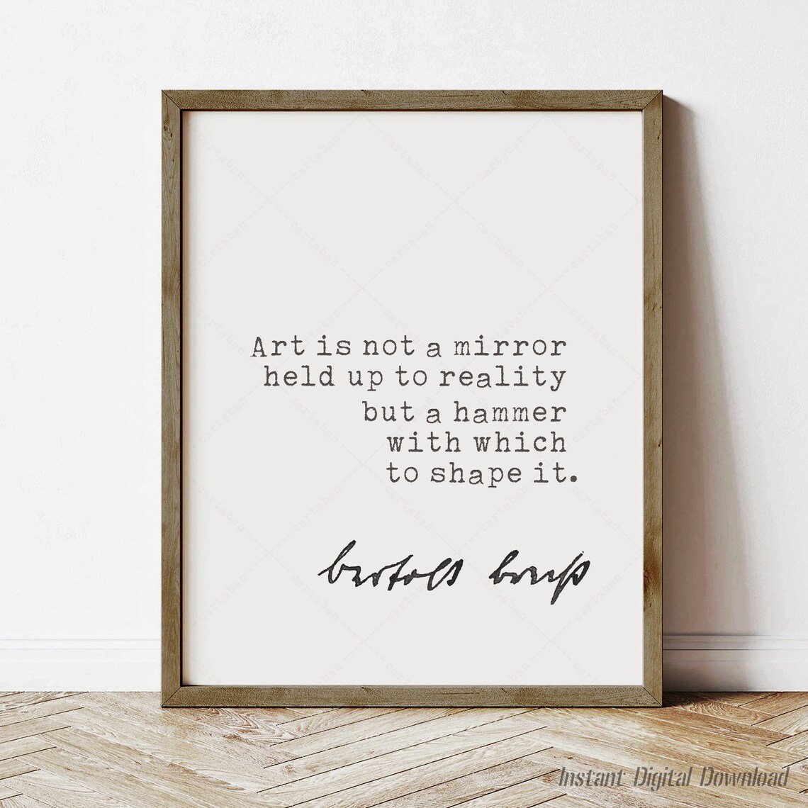 Bertolt Brecht Art Is Not a Mirror But a Hammer Quote Print Wall Art Poster