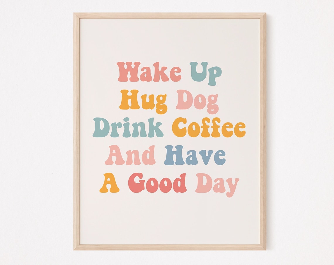 Wake Up Hug Dog Coffee Retro Quote Art Print