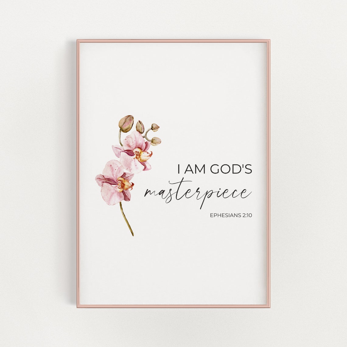 Ephesians 2:10 I Am Gods Masterpiece Pink Orchid Verse Poster