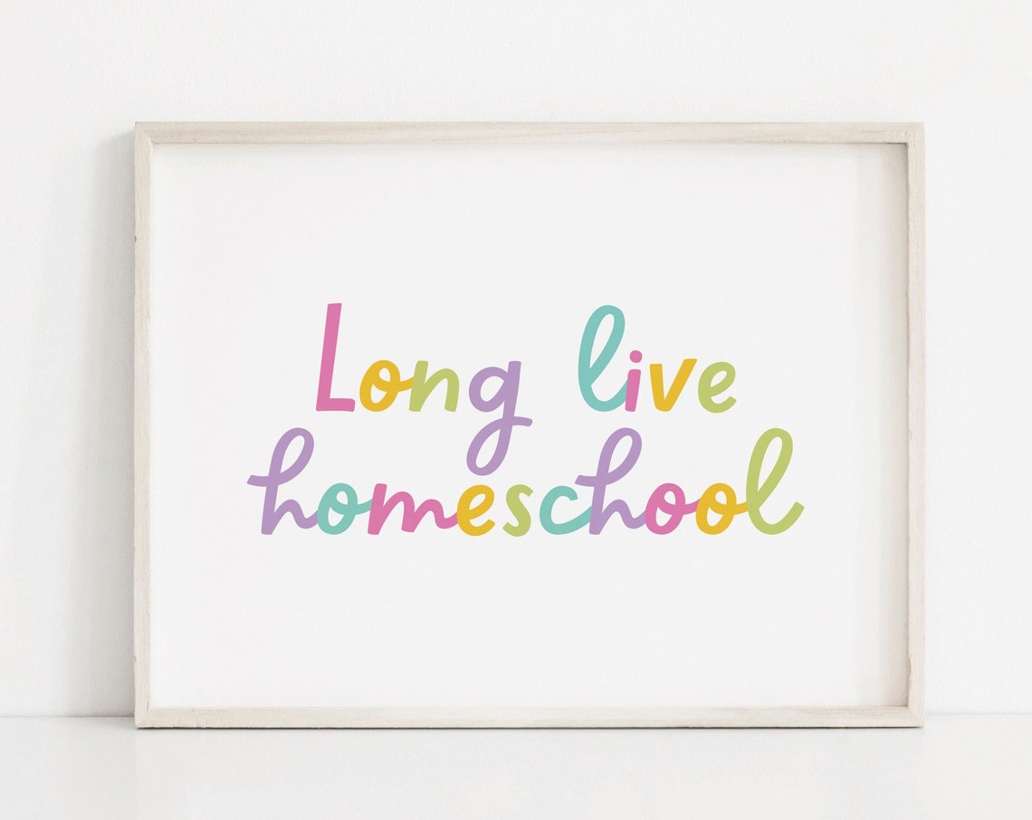 Long Live Homeschool Rainbow Script Kids Quote Wall Art Decor