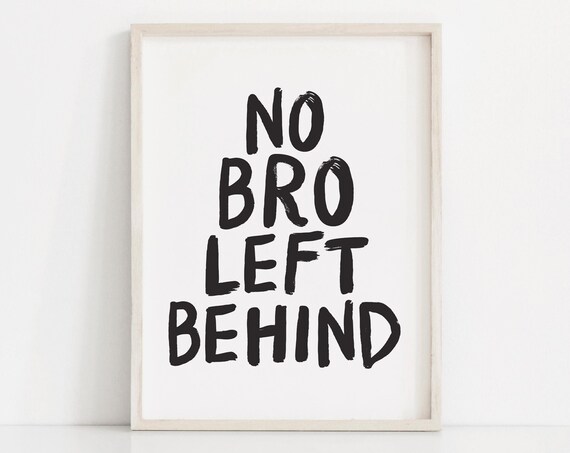 No Bro Left Behind Bold Black Sibling Boys Room Quote Poster