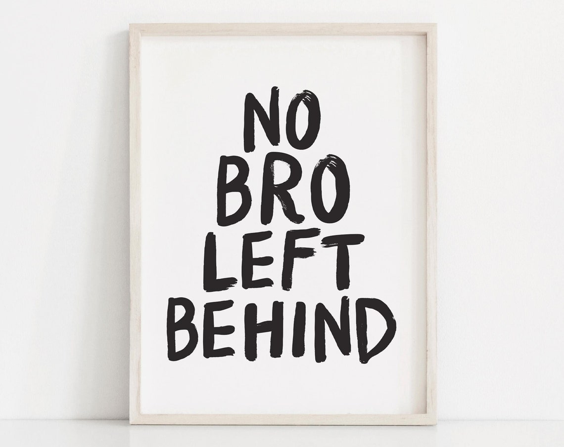 No Bro Left Behind Bold Black Sibling Boys Room Quote Poster