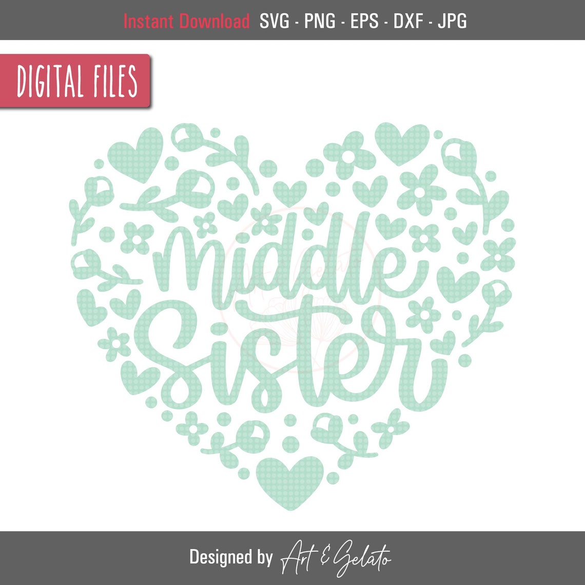 Middle Sister Svg Baby Girl Svg Sister Svg Baby Girl Shower Svg Middle Sister Shirt Svg Girl Shirt Svg Floral Heart Svg Sister Heart