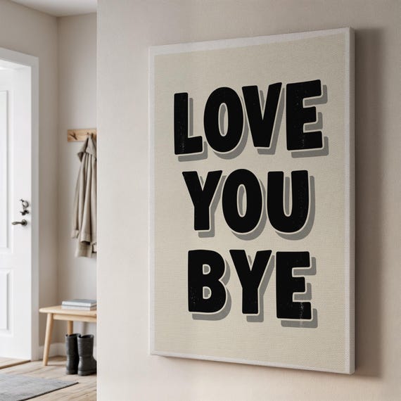 Minimalist Love You Bye Wall Art Modern Typography Canvas Print Cute Quote Bedroom Decor Gift For Couples Neutral Poster
