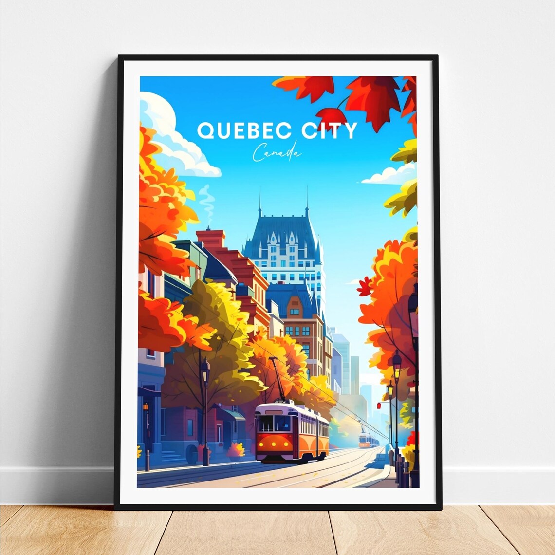 Quebec City Canada Chateau Frontenac and Streetcar Autumn Poster