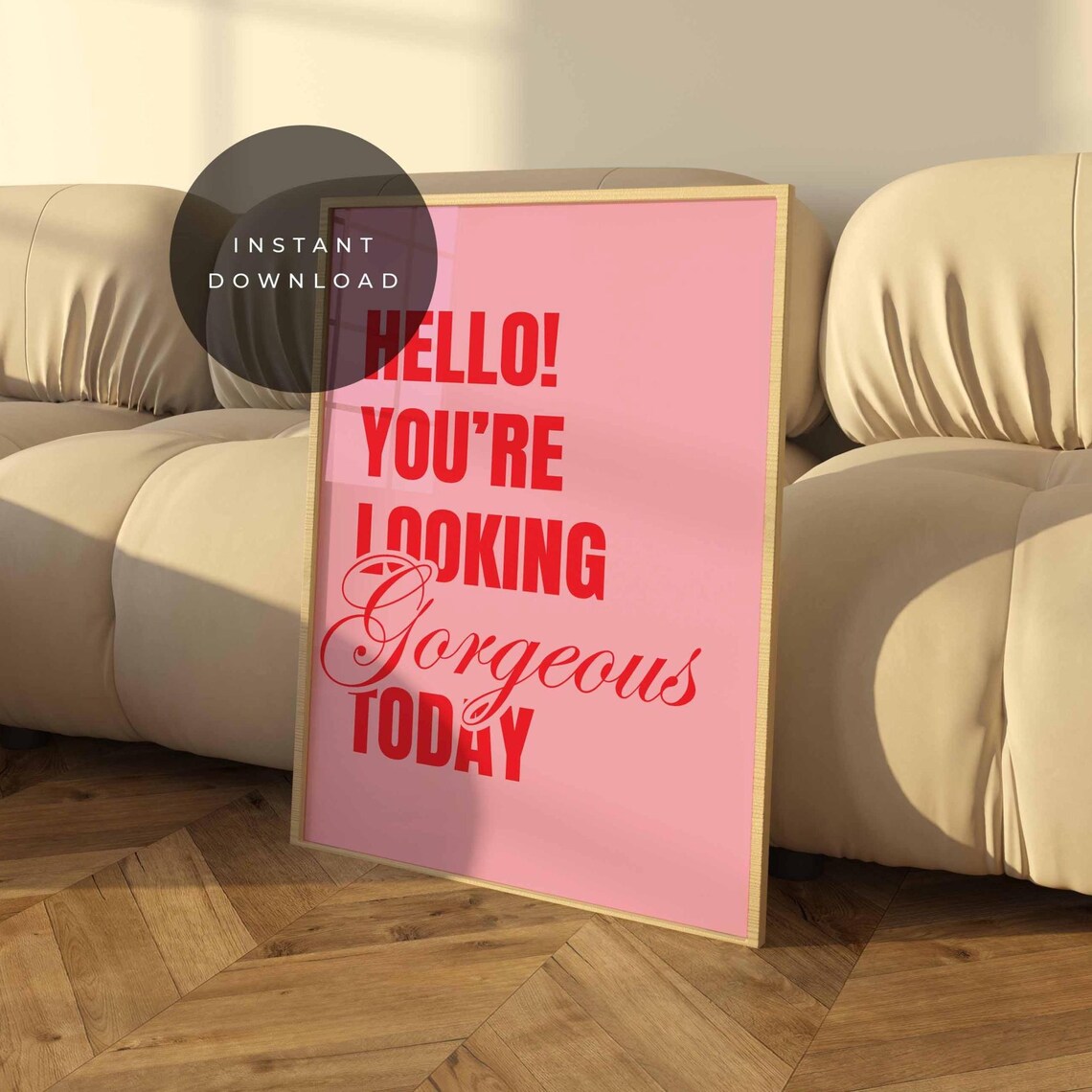 Hello Youre Looking Gorgeous Today Motivation Poster Wall Art Inspirational Saying Home Decor