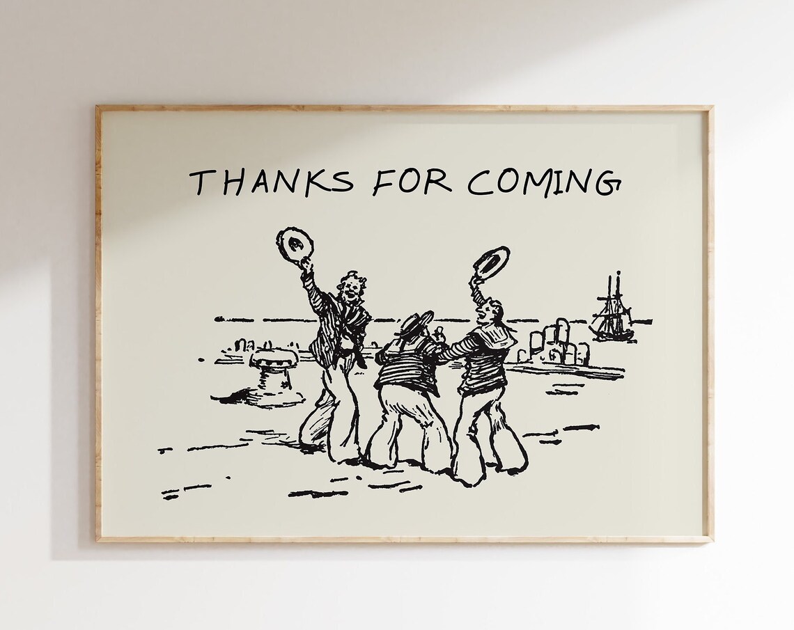 Thanks For Coming Living Room Quote Poster