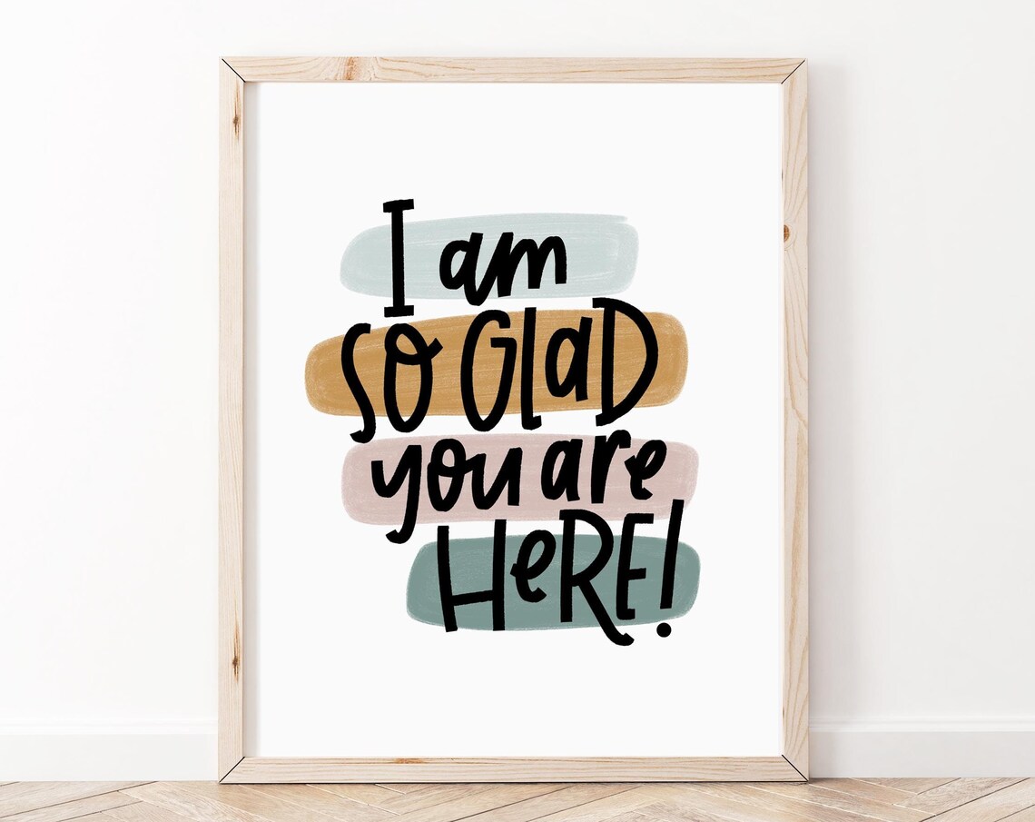 I Am So Glad You're Here Classroom Affirmation Poster