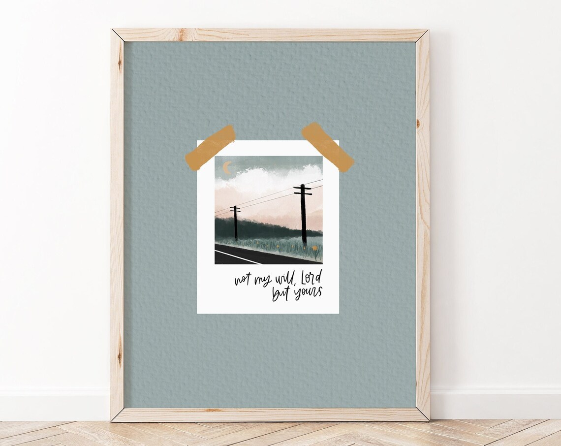 Christian Print Not My Will Lord But Yours Thy Be Done Bible Verse Wall Art Scripture