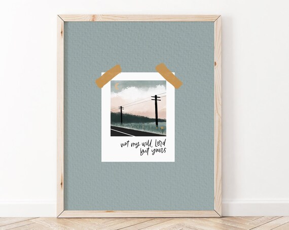 Christian Print Not My Will Lord But Yours Thy Be Done Bible Verse Wall Art Scripture