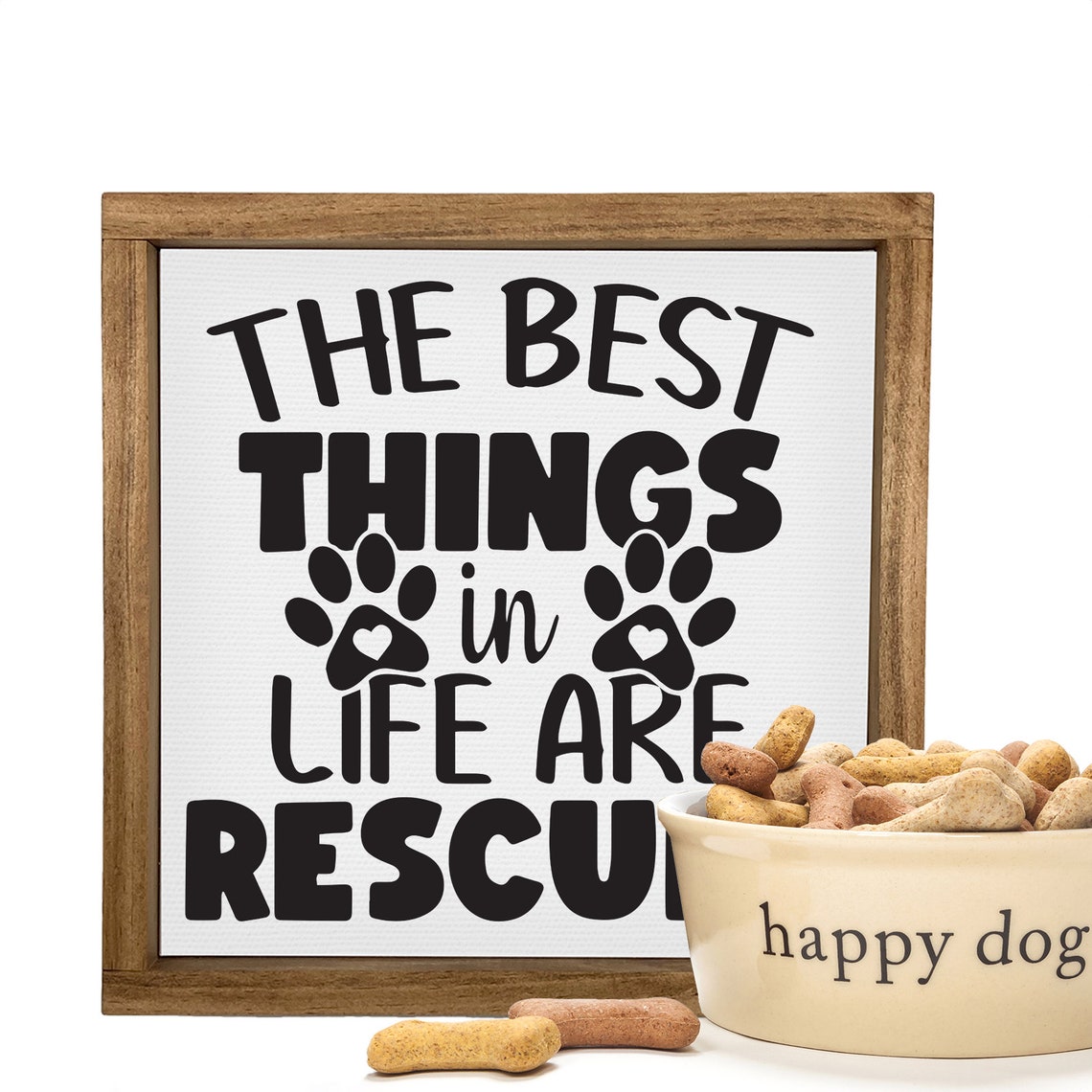 The Best Things In Life Are Rescued Rescue Dog Quote Wall Poster