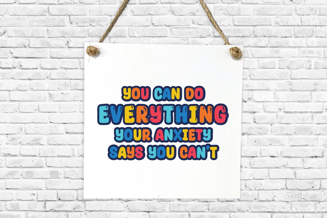 You Can Do Everything Your Anxiety Says You Can't Quote Poster - Image 2