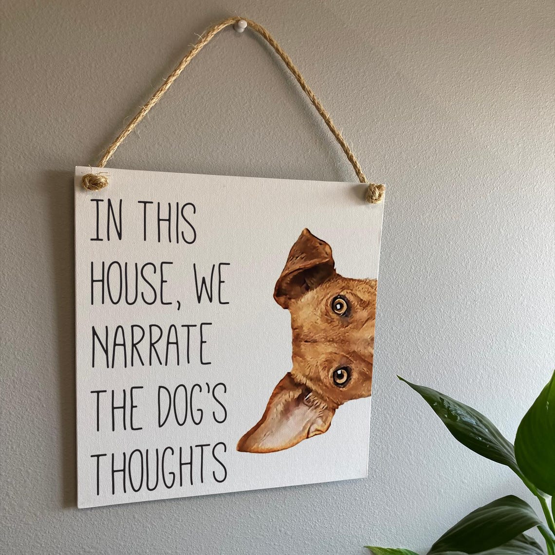 In This House We Narrate The Dogs Thoughts Funny Dog Quote Wall Art - Image 2