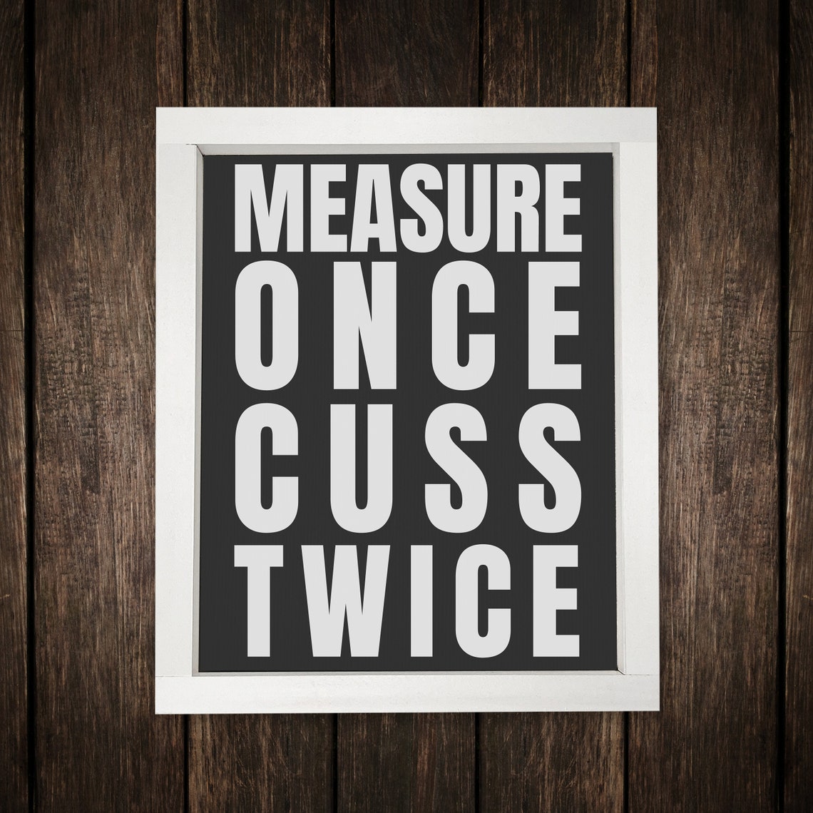 Measure Once Cuss Twice Bold Funny Workshop Man Cave Sign Poster - Image 3