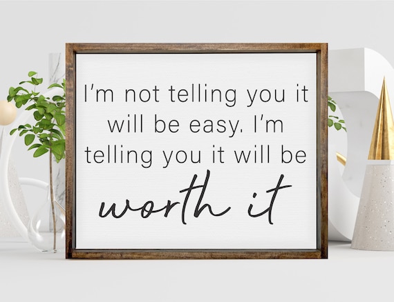 It Will Be Worth It Inspirational Motivational Quote Wall Poster