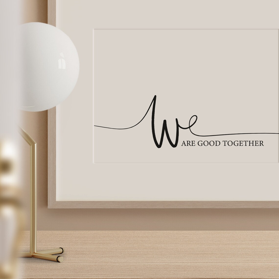 We Are Good Together Typography Art Print - Image 3